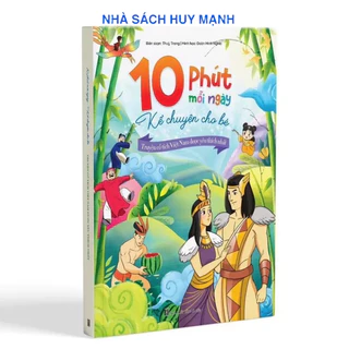 Sách - Truyện Cổ Tích Việt Nam Được Yêu Thích Nhất - 10 Phút Mỗi Ngày Kể Chuyện Cho Bé HM BOOK