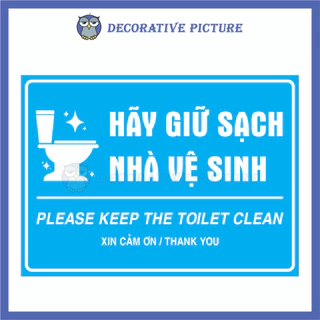 Biển Nhắc Nhở Hãy Giữ Sạch Nhà Vệ Sinh - Please Keep The Toilet Clean