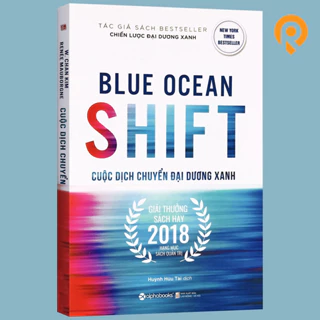 Sách: Blue Ocean Shift - Cuộc Dịch Chuyển Đại Dương Xanh (Tái bản mới nhất)