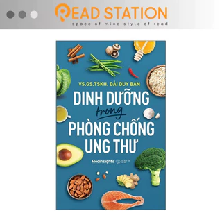 Sách: Dinh Dưỡng trong Phòng Chống Ung Thư (VS GS TSKH Đái Duy Ban)