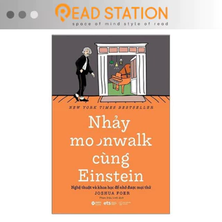 Sách: Nhảy moonwalk cùng Einstein - Nghệ thuật và khoa học để nhớ được mọi thứ (JOSHUA FOER)