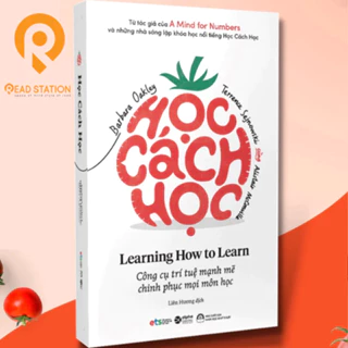 Sách: Học Cách Học (Learning How To Learn - Barbara Oakley, Ph.D.) (Tái Bản Mới Nhất)